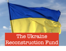 From Russia with Love – Ukraine Reconstruction Fund